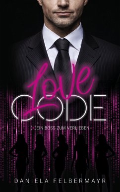 LOVE CODE (eBook, ePUB) - Felbermayr, Daniela