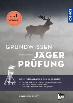 Grundwissen Jägerprüfung - Seibt, Siegfried