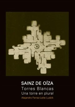 Saenz De Oiza y Torres Blancas (eBook, PDF) - Saenz Guerra, Javier