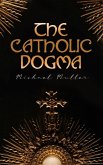 The Catholic Dogma (eBook, ePUB)