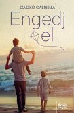 Engedj el (eBook, ePUB)