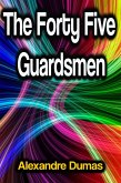 The Forty Five Guardsmen (eBook, ePUB)