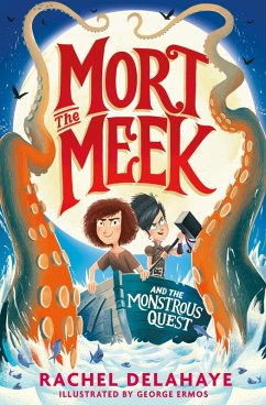 Mort the Meek and the Monstrous Quest (eBook, ePUB) - Delahaye, Rachel
