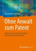 Ohne Anwalt zum Patent (eBook, PDF)