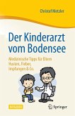 Der Kinderarzt vom Bodensee – Medizinische Tipps für Eltern (eBook, PDF)