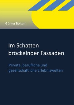 Im Schatten bröckelnder Fassaden (eBook, ePUB) - Bolten, Günter