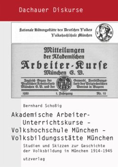 Akademische Arbeiter-Unterrichtskurse - Volkshochschule München - Volksbildungsstätte München - Schoßig, Bernhard