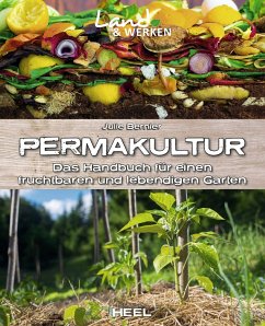 Permakultur: Das Handbuch für einen fruchtbaren und lebendigen Garten - Bernier, Julie