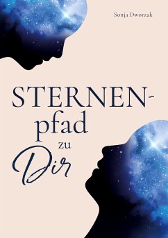 Sternenpfad zu dir - Dworzak, Sonja