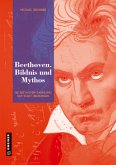 Beethoven. Bildnis und Mythos