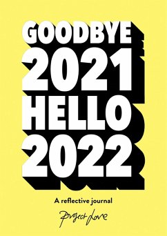 Goodbye 2021, Hello 2022 (eBook, ePUB) - Love, Project