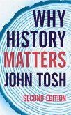 Why History Matters (eBook, ePUB)