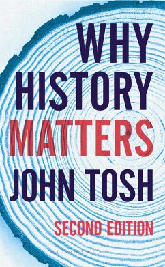 Why History Matters (eBook, ePUB) - Tosh, John