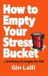 How to Empty Your Stress Bucket (eBook,... - Bild 1