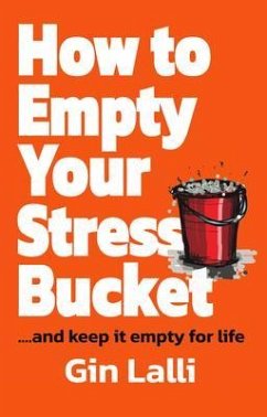 Cover How to Empty Your Stress Bucket (eBook, ePUB)