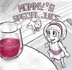 Mommy's Special Juice (eBook, ePUB) - Brathwaite, S. A.