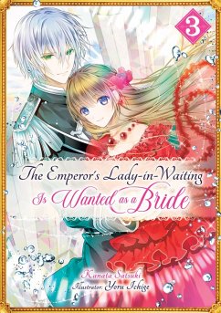 Cover The Emperor's Lady-in-Waiting Is Wanted as a Bride: Volume 3 (eBook, ePUB)