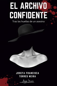 El archivo confidente (eBook, ePUB) - Torres Neira, Josefa Francisca