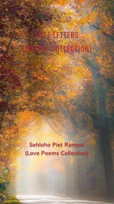 Love Letters (African Poetry, #1) (eBook, ePUB) - Rampai, Sehloho Piet