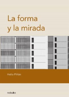 La forma y la mirada (eBook, PDF) - Piñon, Helio