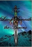 Land Beneath The Aurora (eBook, ePUB)