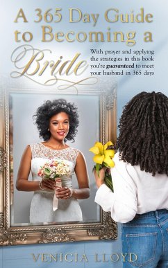 A 365 Day Guide to Becoming a Bride (eBook, ePUB) - Lloyd, Venicia