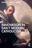 Innovation in Early Modern Catholicism (eBook, ePUB)