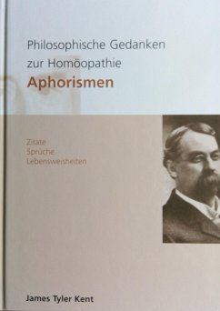 Philosophische Gedanken zur Homöopathie Aphorismen (eBook, ePUB) - Kent, James Tyler