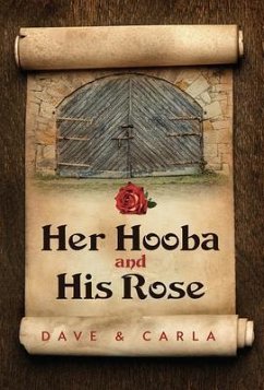 Her Hooba and His Rose (eBook, ePUB) - Mige, Dave; Mige, Carla
