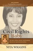Civil Rights Baby (2021 New Edition) (eBook, ePUB)