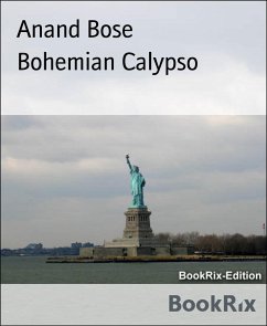 Bohemian Calypso (eBook, ePUB) - Bose, Anand