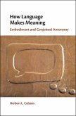 How Language Makes Meaning (eBook, ePUB) How Language Makes Meaning (eBook, ePUB)