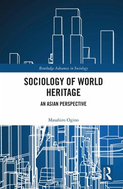 Sociology of World Heritage (eBook, ePUB) - Ogino, Masahiro