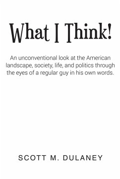 What I Think! (eBook, ePUB) - Dulaney, Scott M.