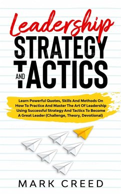 Leadership Strategies And Tactics (eBook, ePUB) - Creed, Mark