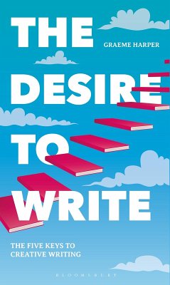 The Desire to Write (eBook, PDF) - Harper, Graeme