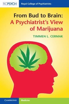 From Bud to Brain: A Psychiatrist's View of Marijuana (eBook, ePUB) - Cermak, Timmen L.