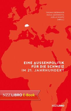 Eine Aussenpolitik für die Schweiz im 21. Jahrhundert (eBook, ePUB)