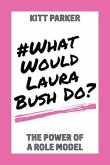 What Would Laura Bush Do (eBook, ePUB)