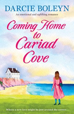 Coming Home to Cariad Cove (eBook, ePUB) - Boleyn, Darcie