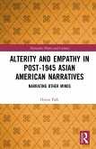 Alterity and Empathy in Post-1945 Asian American Narratives (eBook, PDF)