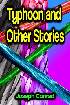 Typhoon and Other Stories (eBook, ePUB) - Conrad, Joseph