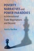 Poverty Narratives and Power Paradoxes in International Trade Negotiations and Beyond (eBook, ePUB)