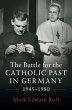 Battle for the Catholic Past in... - Bild 1
