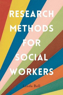 Research Methods for Social Workers (eBook, PDF) - Bell, Linda