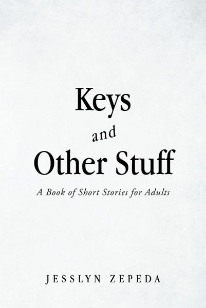 Keys and Other Stuff: A Book of Short Stories for Adults (eBook, ePUB)