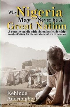Cover Why Nigeria May Never Be a Great Nation (eBook, ePUB)