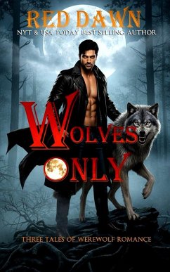 Wolves Only (eBook, ePUB) - Dawn, Red Wolves Only (eBook, ePUB) - Dawn, Red