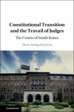 Constitutional Transition and the Travail of Judges (eBook, ePUB) - Kim, Marie Seong-Hak