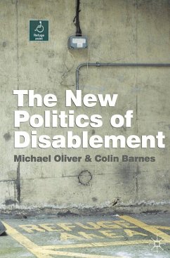 The New Politics of Disablement (eBook, ePUB) - Oliver, Michael; Barnes, Colin